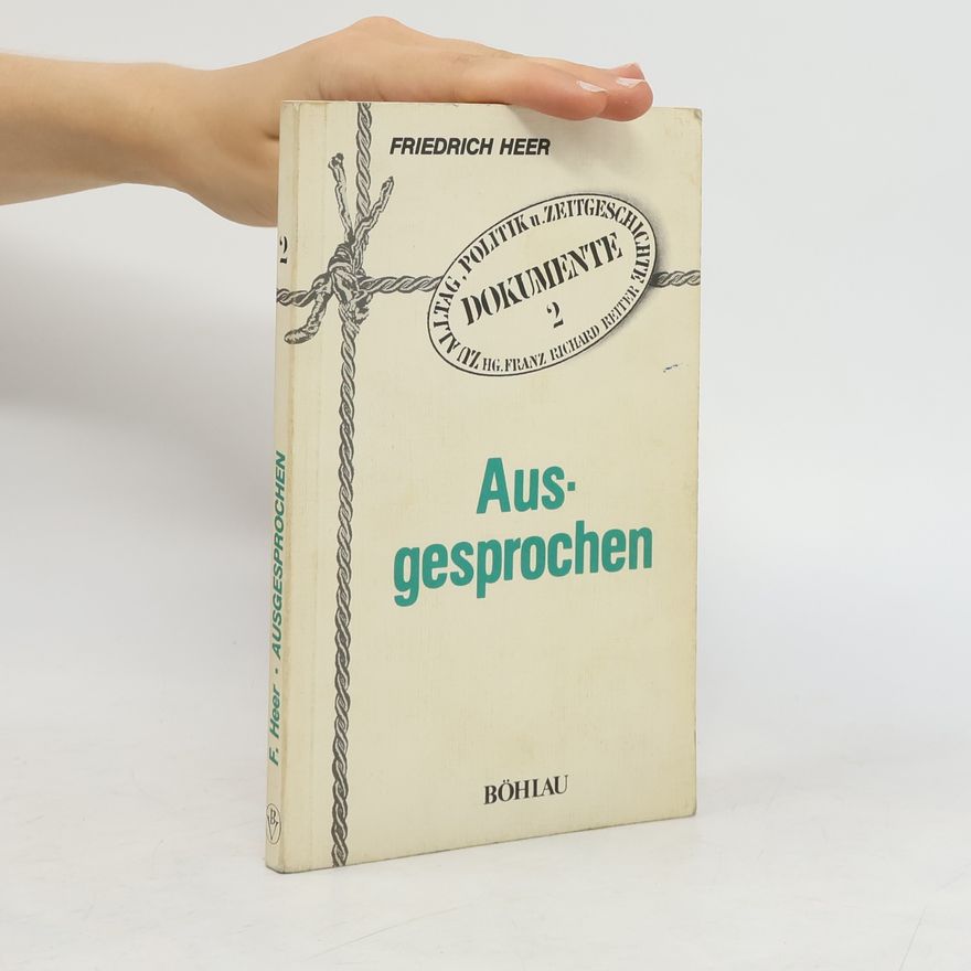 Friedrich Heer Ausgesprochen 2