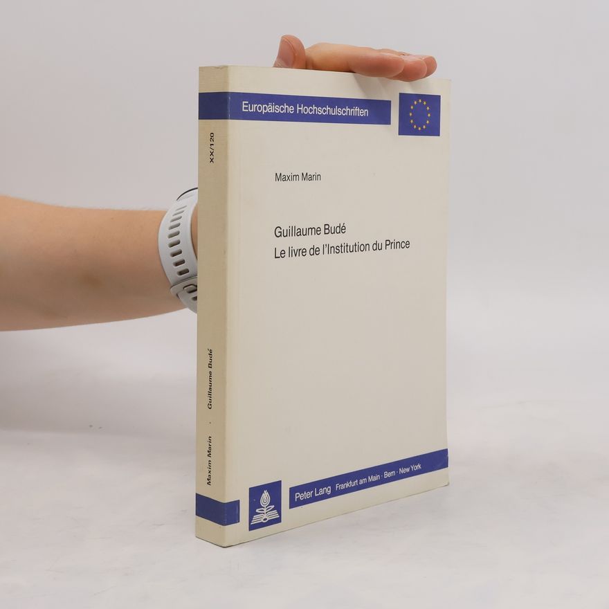 Guillaume Budé Le livre de l'institution du prince