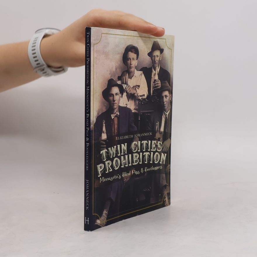 Elizabeth Johanneck Twin Cities Prohibition
