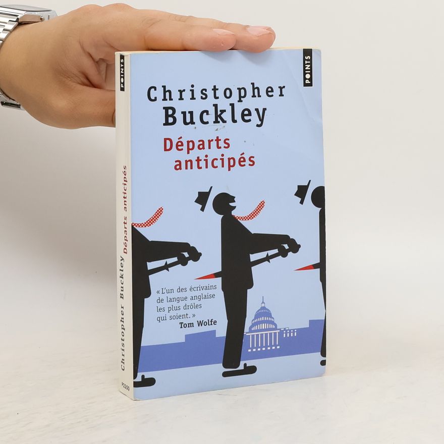 Christopher Buckley Départs anticipés