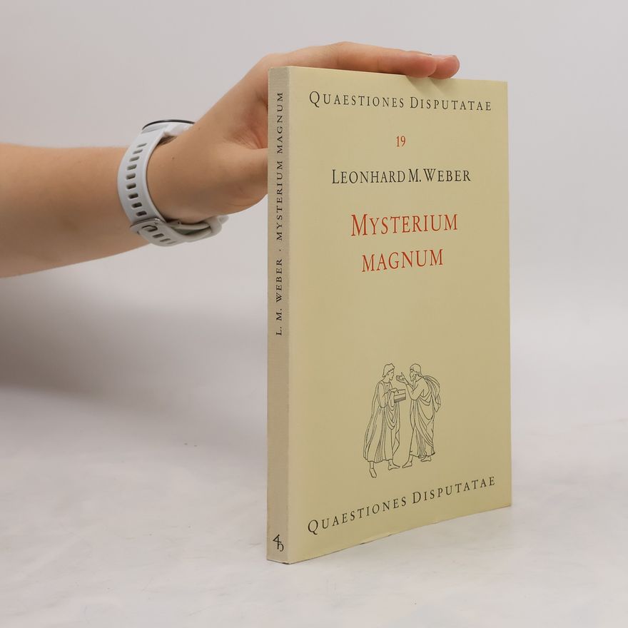 Leonhard Maria Weber Mysterium Magnum