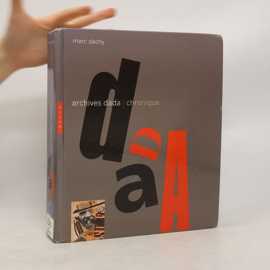 Marc Dachy Archives Dada