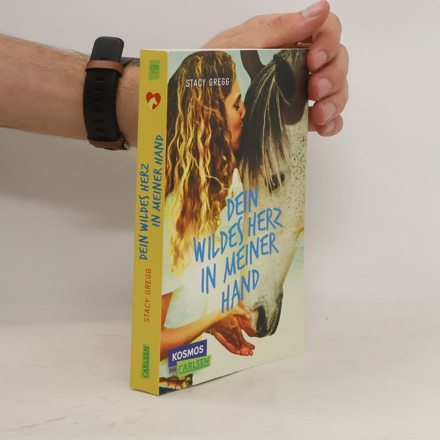 Stacy Gregg Dein wildes Herz in meiner Hand