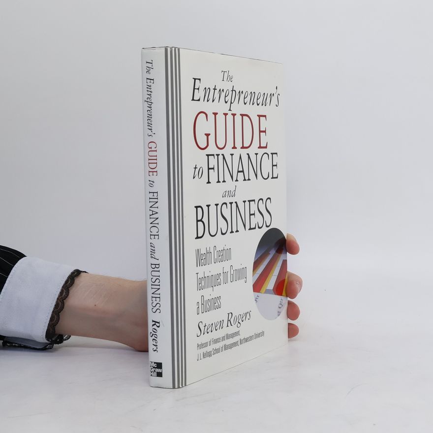 Steven Rogers The Entrepreneur's Guide to Finance and Business