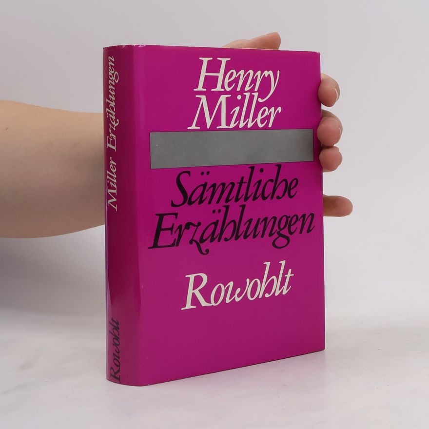 Henry Miller Sämtliche erzählungen