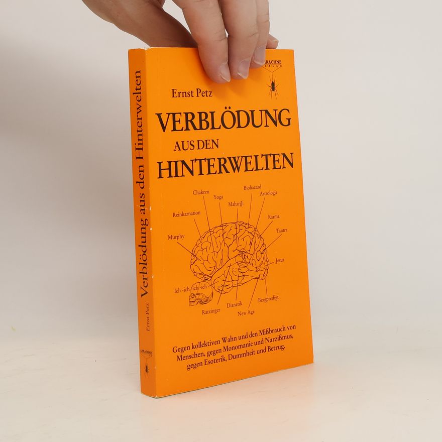 Ernst Petz Verblödung aus den Hinterwelten