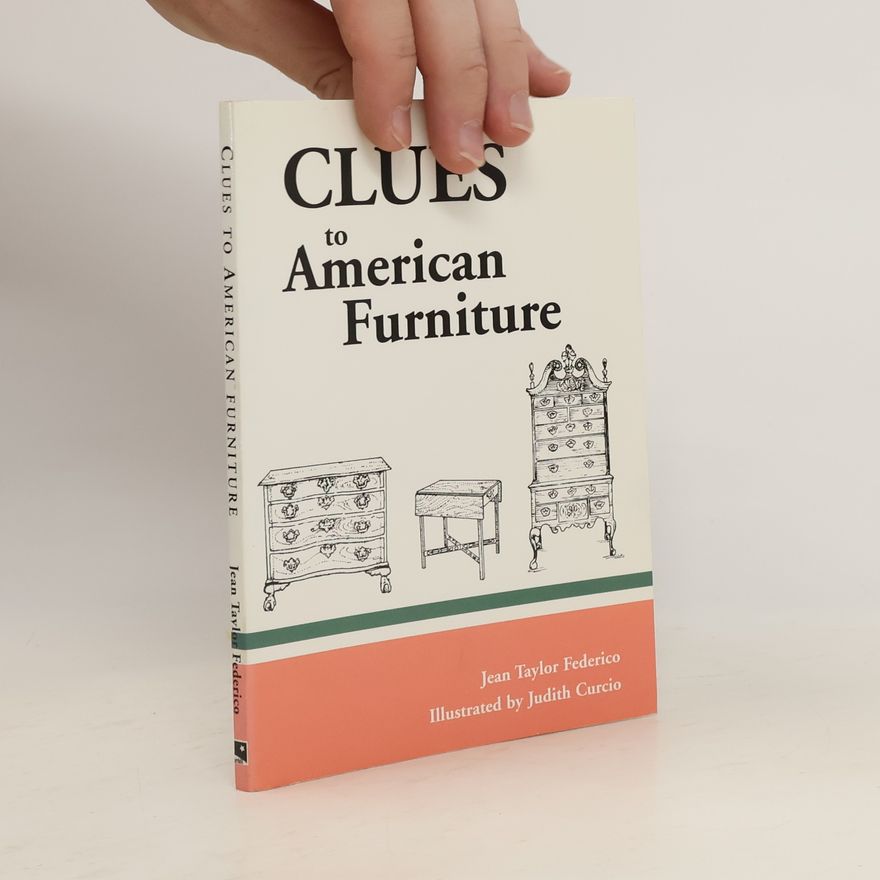 Jean Taylor Federico Clues to American Furniture