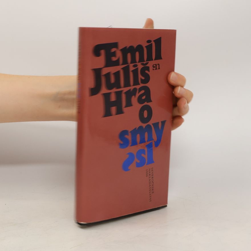 Emil Juliš Hra o smysl
