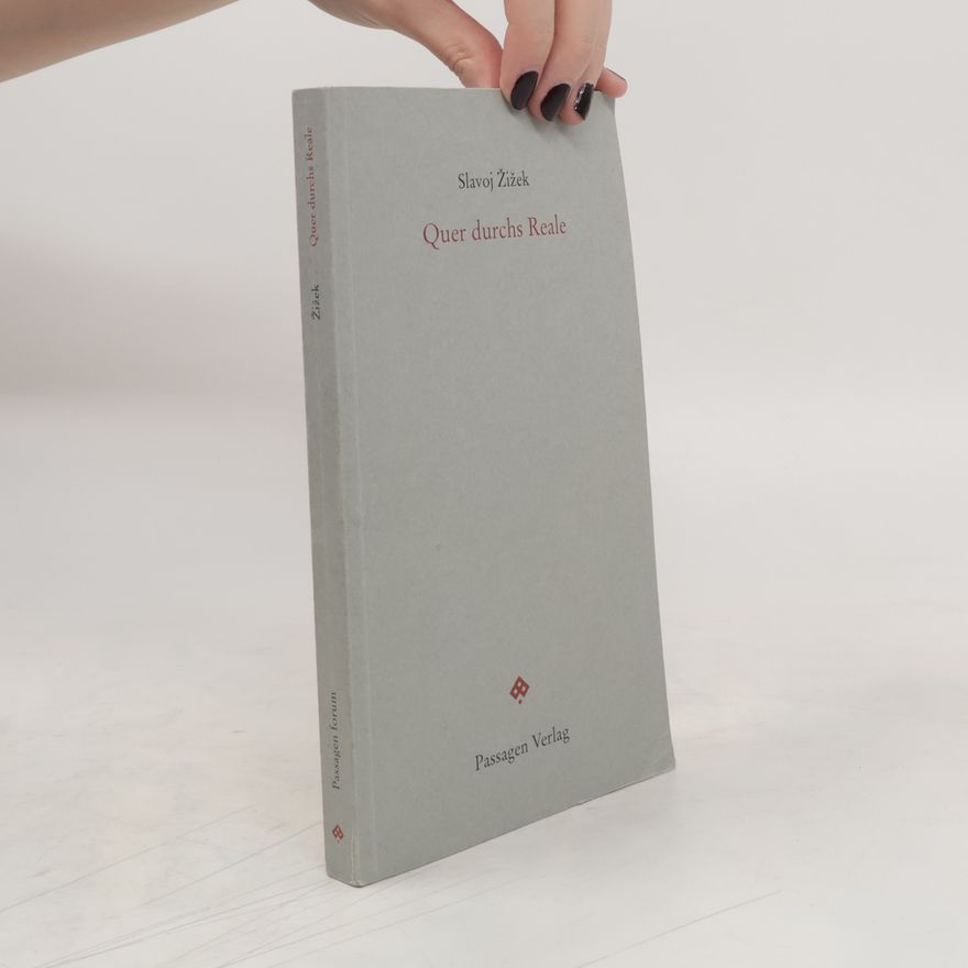 Slavoj Žižek Quer durchs Reale