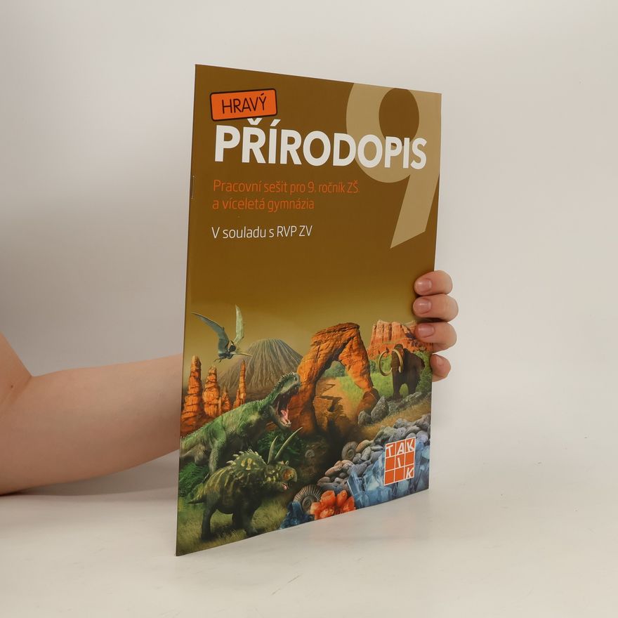 Collectif d'auteurs Hravý přírodopis 9. Pracovní sešit pro 9. ročník ZŠ a víceletá gymnázia
