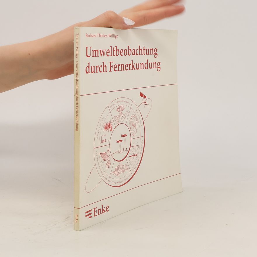 Barbara Theilen Willige Umweltbeobachtung durch Fernerkundung