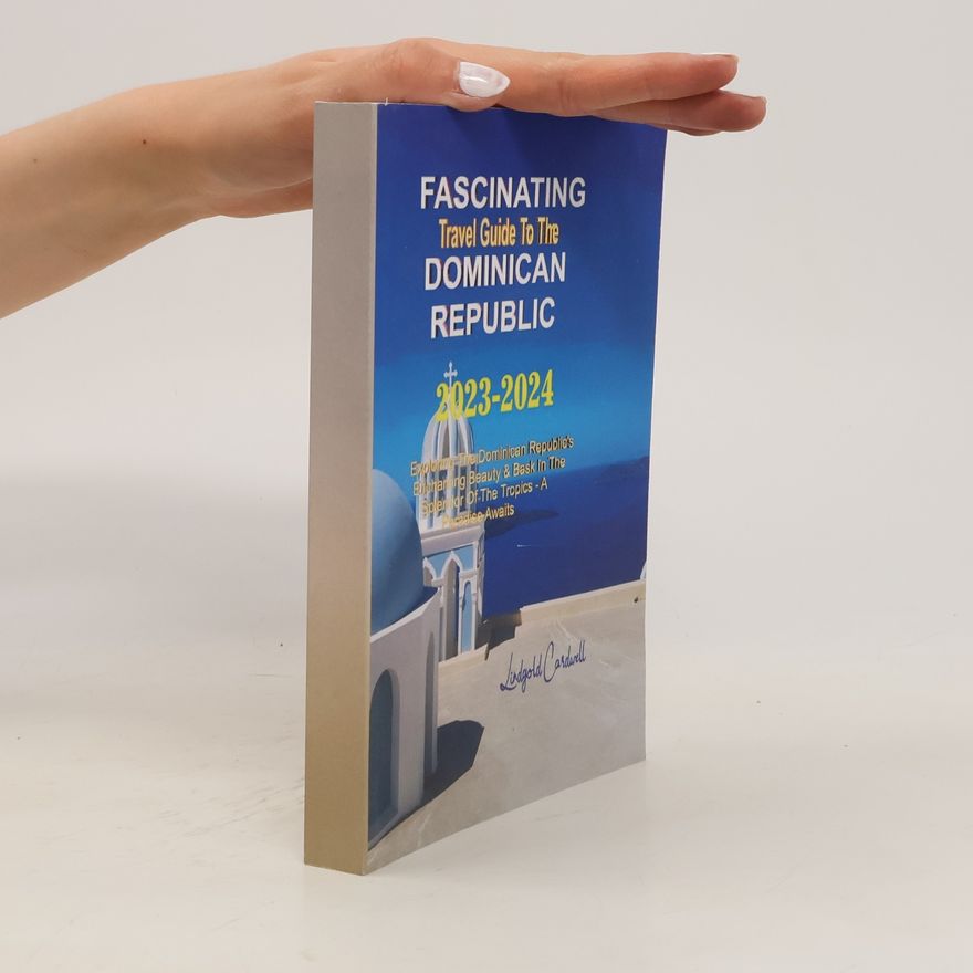 Various authors Fascinating Travel Guide to the Dominican Republic 2023-2024
