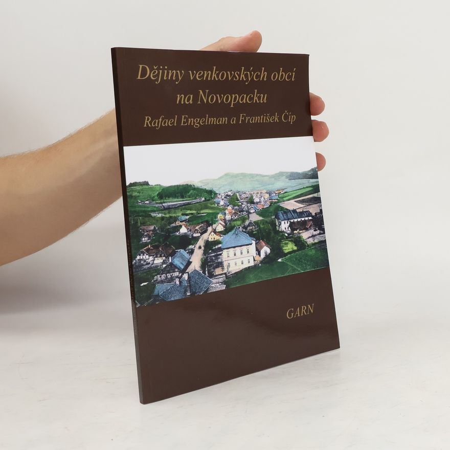Rafael Engelman Dějiny venkovských obcí na Novopacku
