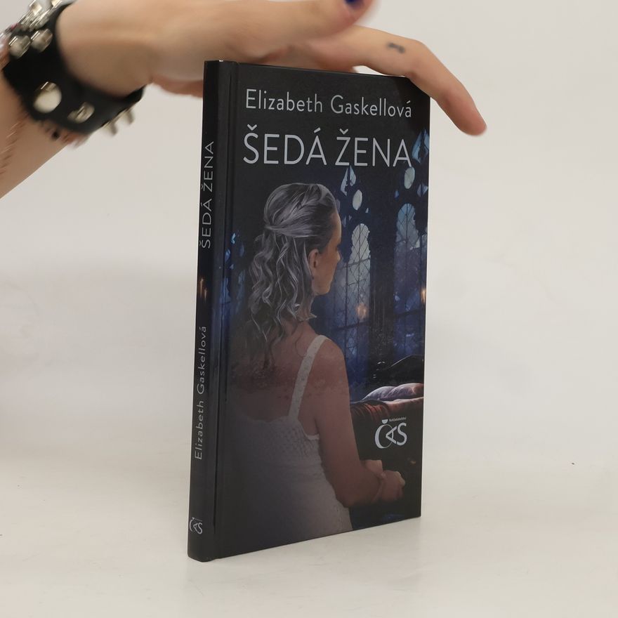 Elizabeth Cleghorn Gaskell Šedá žena