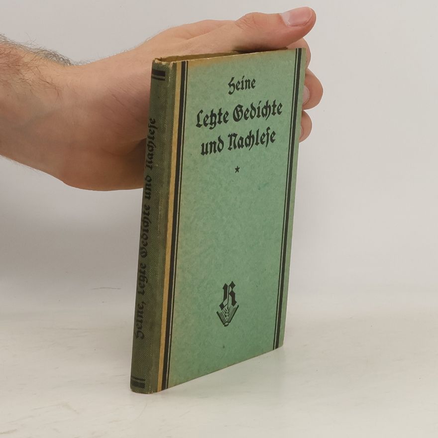 Heinrich Heine Letzte Gedichte und Nachlese