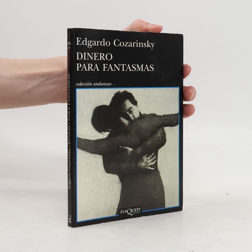 Edgardo Cozarinsky Dinero para fantasmas