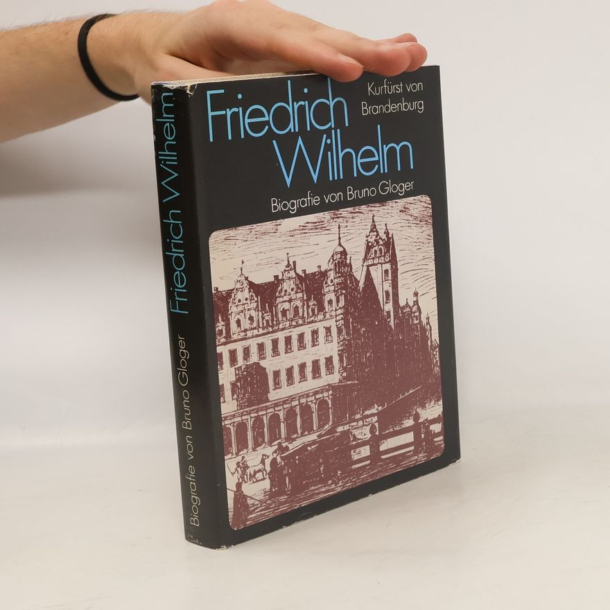 Bruno Gloger Friedrich Wilhelm