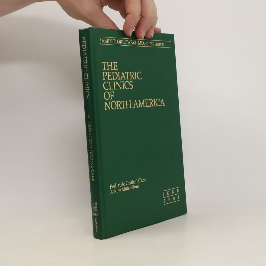 James P. Orlowski The Pediatric Clinics of North America 6/2001