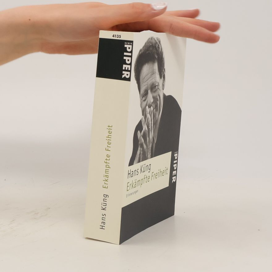 Hans Küng Erkämpfte Freiheit