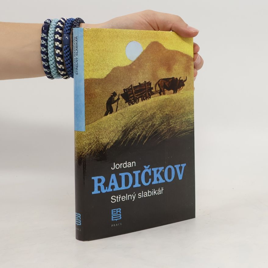 Jordan Radičkov Střelný slabikář