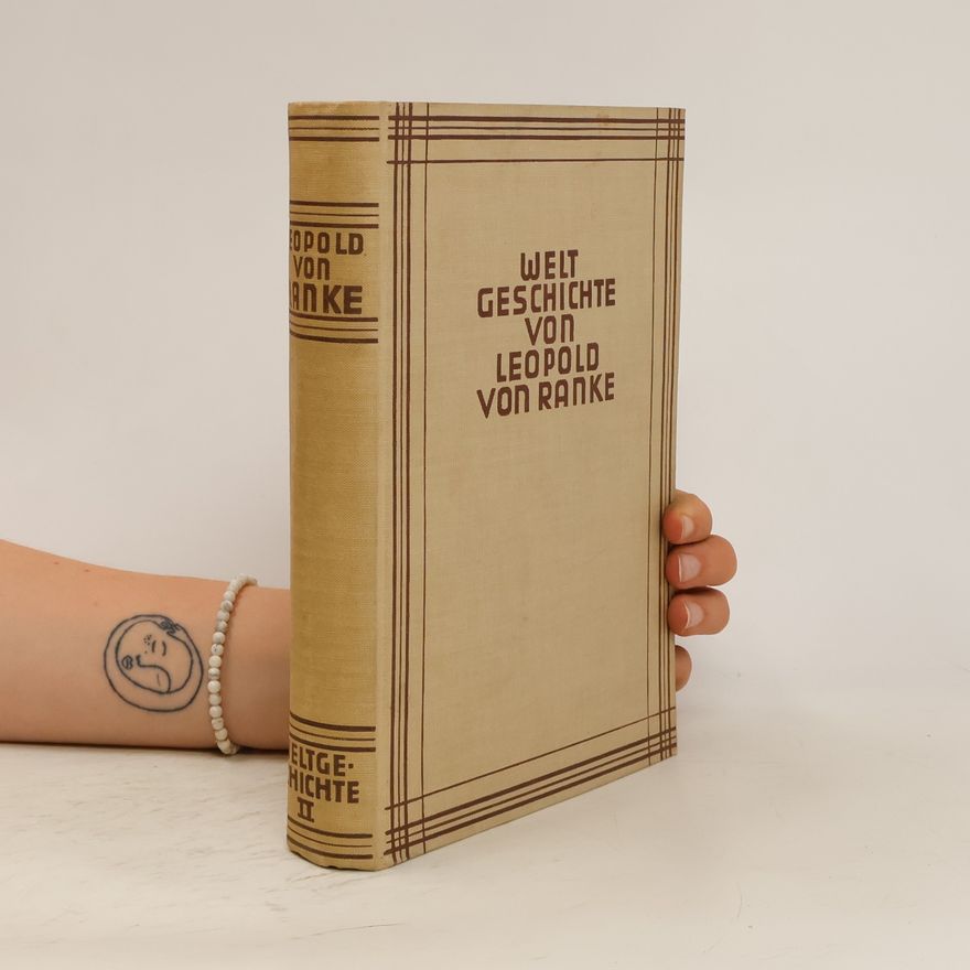 Leopold von Ranke Welt Geschichte II.