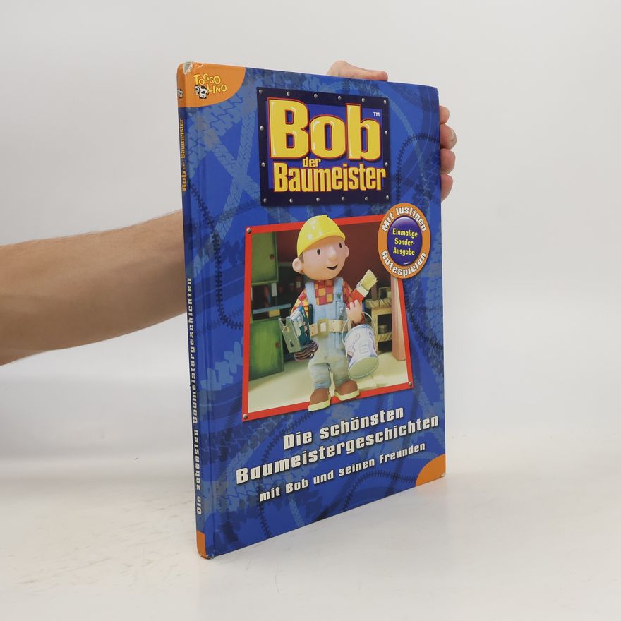 Autorenkollektiv Bob der Baumeister. Die schönsten Baumeistergeschichten
