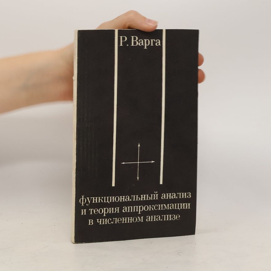 György Varga Функциональный анализ и теория аппроксимации в численном анализе