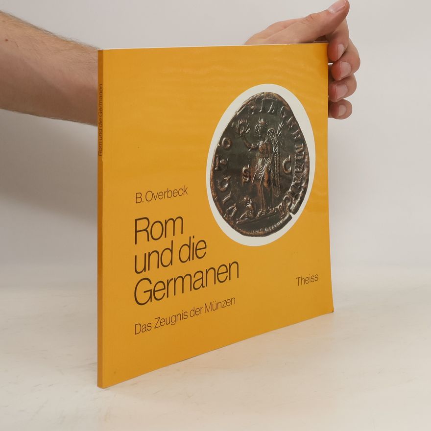 Bernhard Overbeck Rom und die Germanen