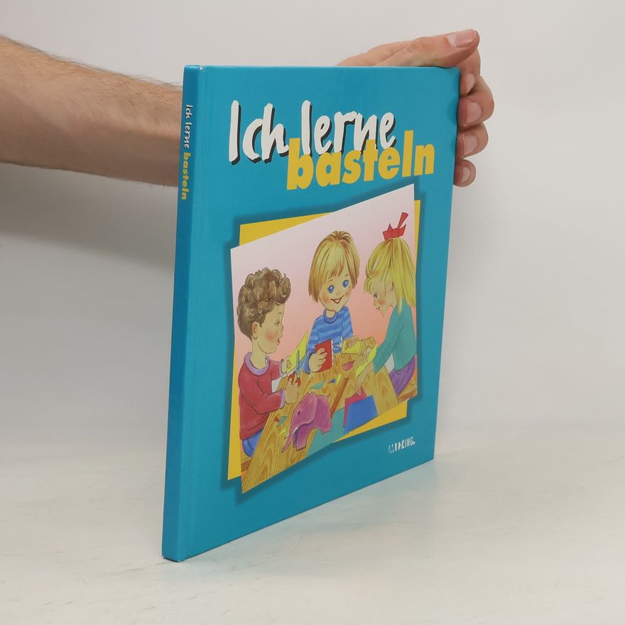 Autorenkollektiv Ich lerne Basteln