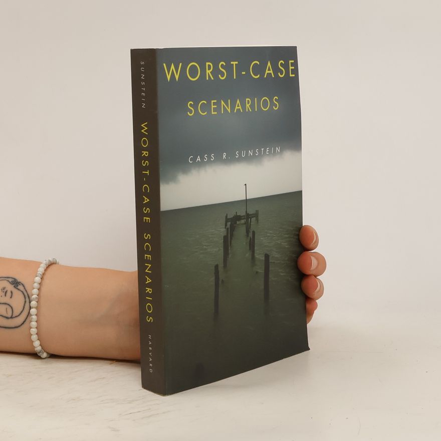 Cass Sunstein Worst-Case Scenarios
