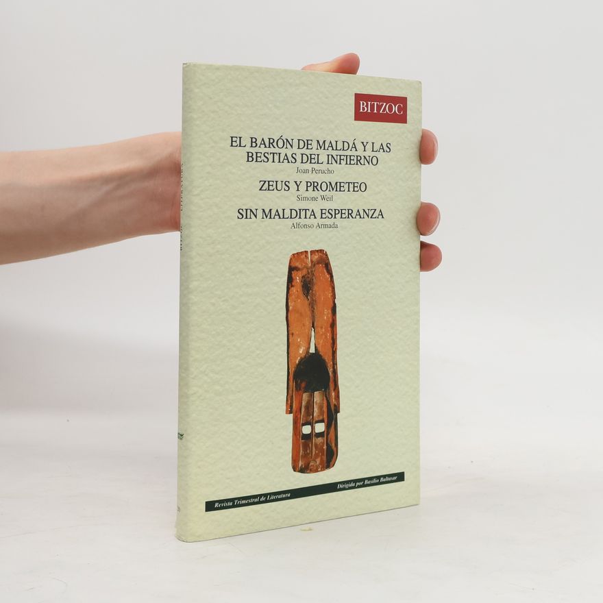 Alfonso Armada El barón de Maldá y las bestias del infierno. Zeus Prometeo. Sin maldita esperanza