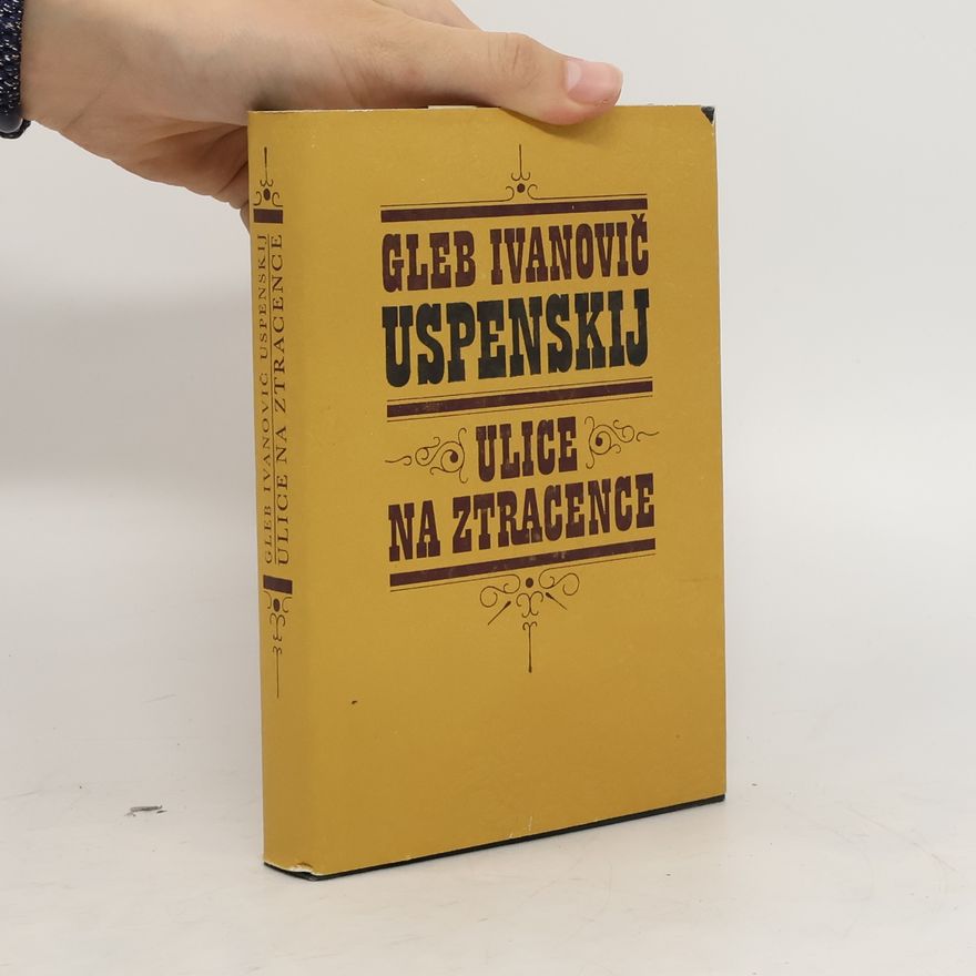 Gleb Ivanovič Uspenskij Ulice na Ztracence