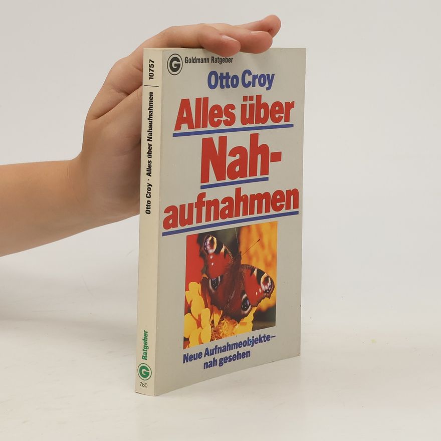 Otto Roman Croy Alles über Nahaufnahmen
