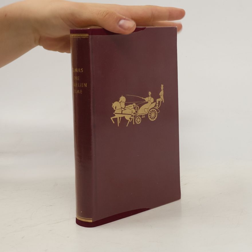 Alexandre Dumas der Jüngere Die Kameliendame