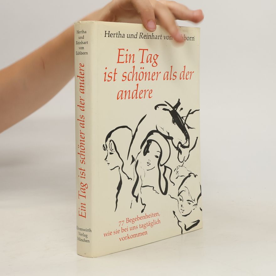 Hertha von Eichborn Ein Tag ist schöner als der andere