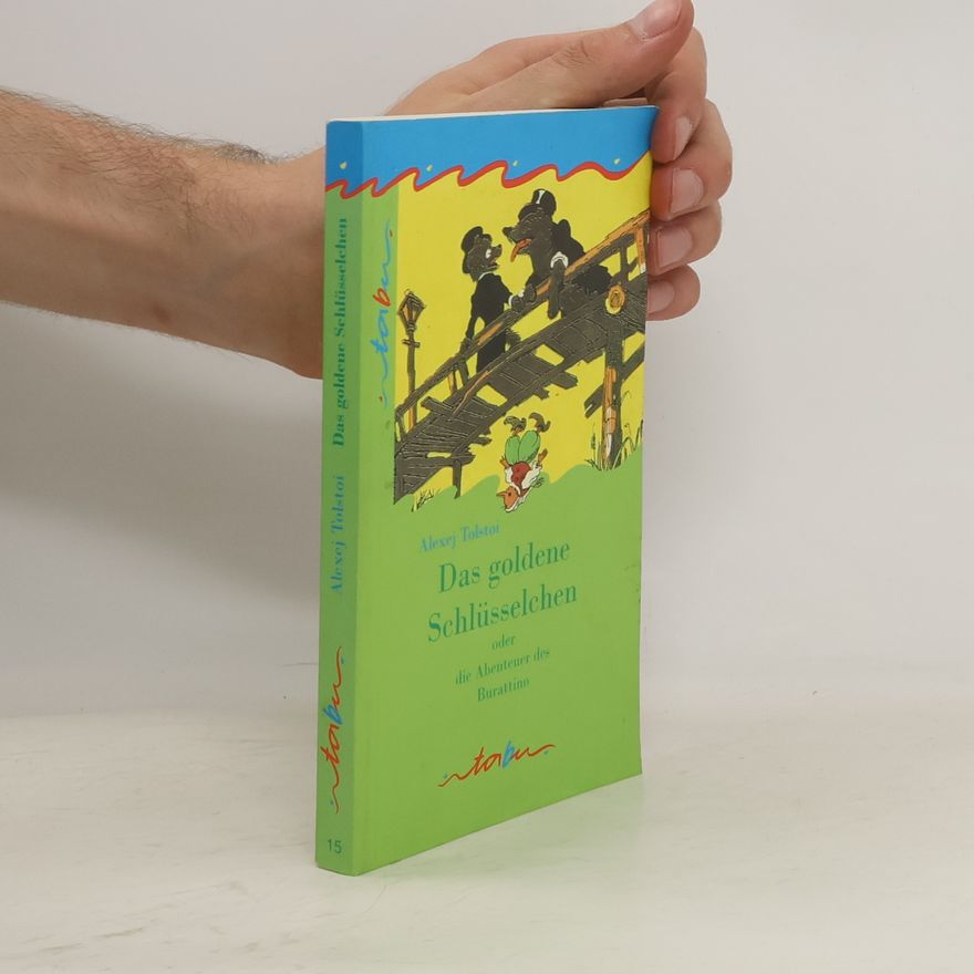 Aleksey Tolstoy Das goldene Schlüsselchen oder die Abenteuer des Burattino