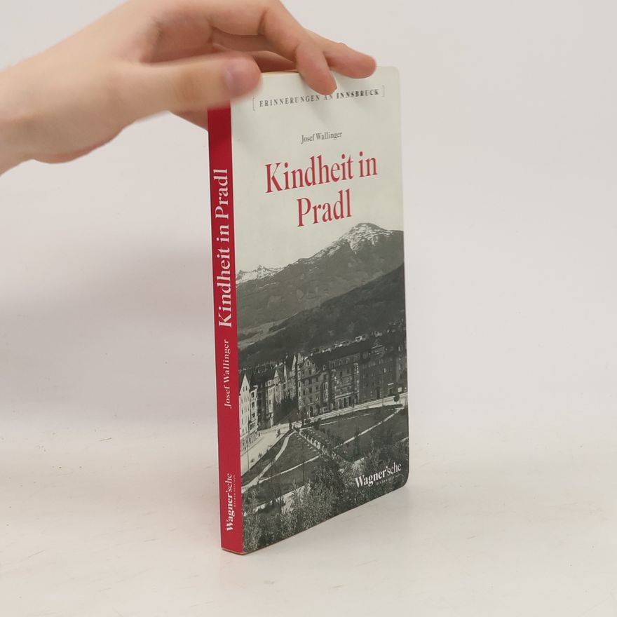 Josef Wallinger Kindheit in Pradl