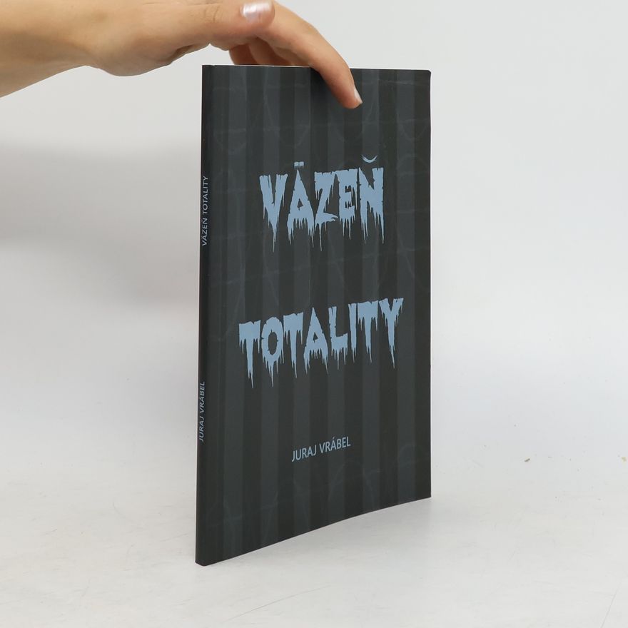 Juraj Vrábel Väzeň totality