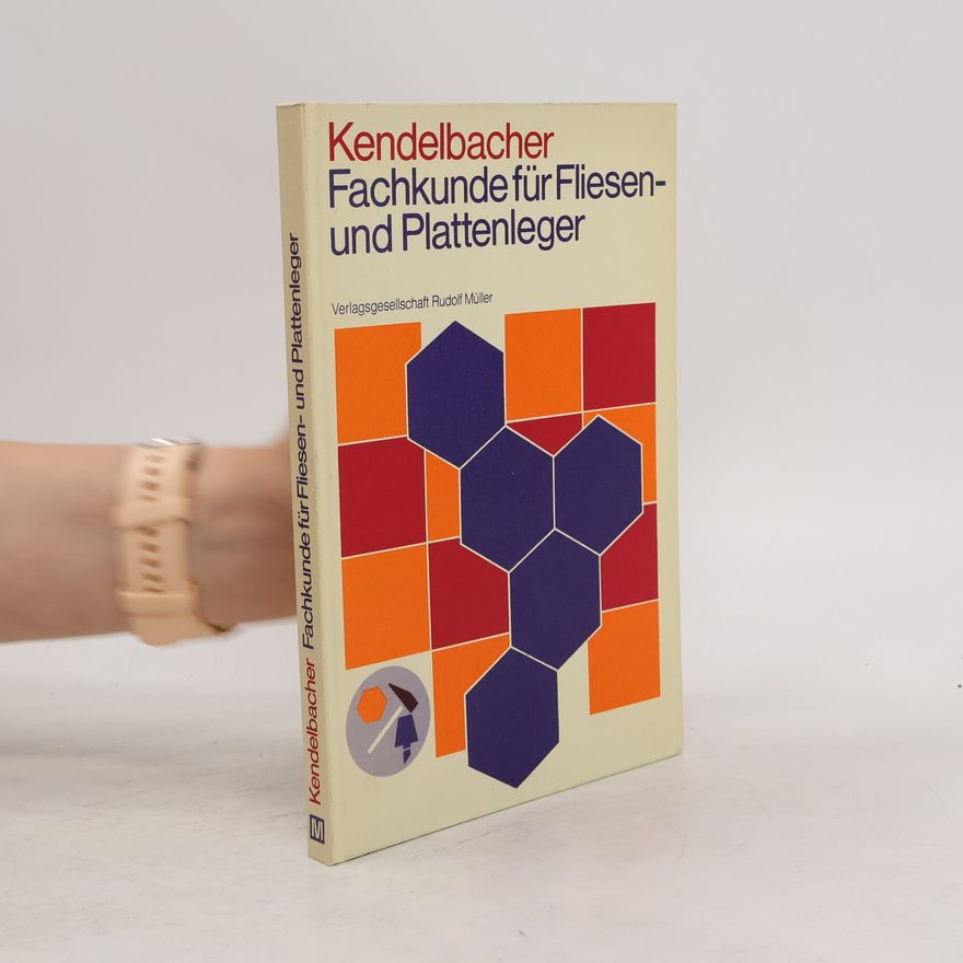 Kurt Kendelbacher Fachkunde für Fliesen- und Plattenleger mit Frage und Antwort