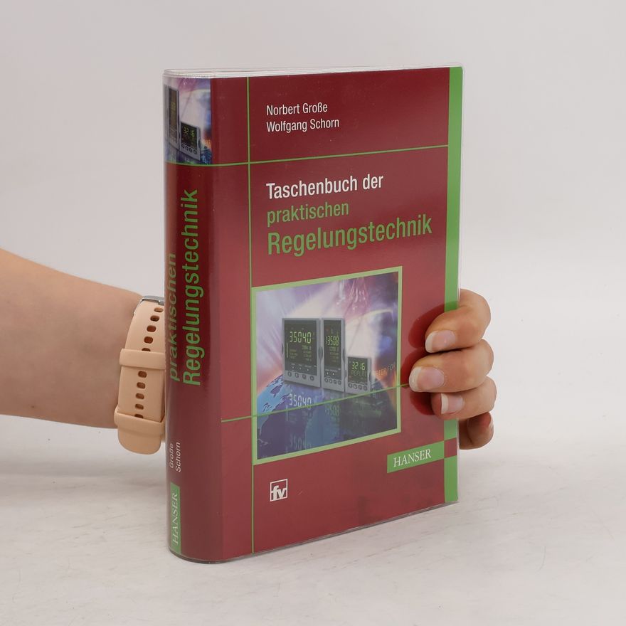 Norbert Große Taschenbuch der praktischen Regelungstechnik