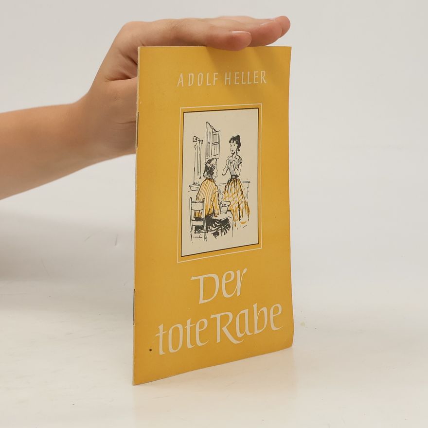 Adolf Heller Der tote Rabe