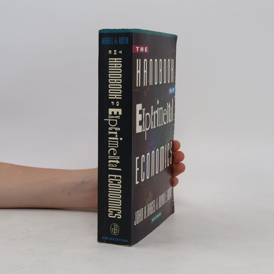 John H. Kagel The Handbook of Experimental Economics