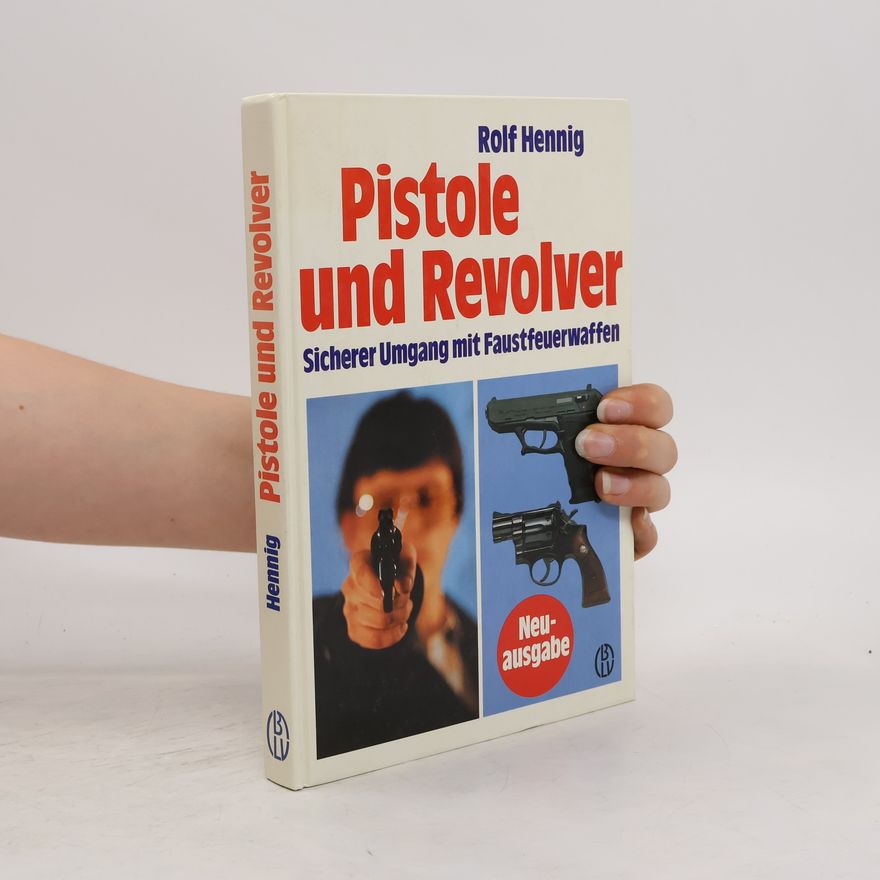 Rolf Hennig Pistole und Revolver