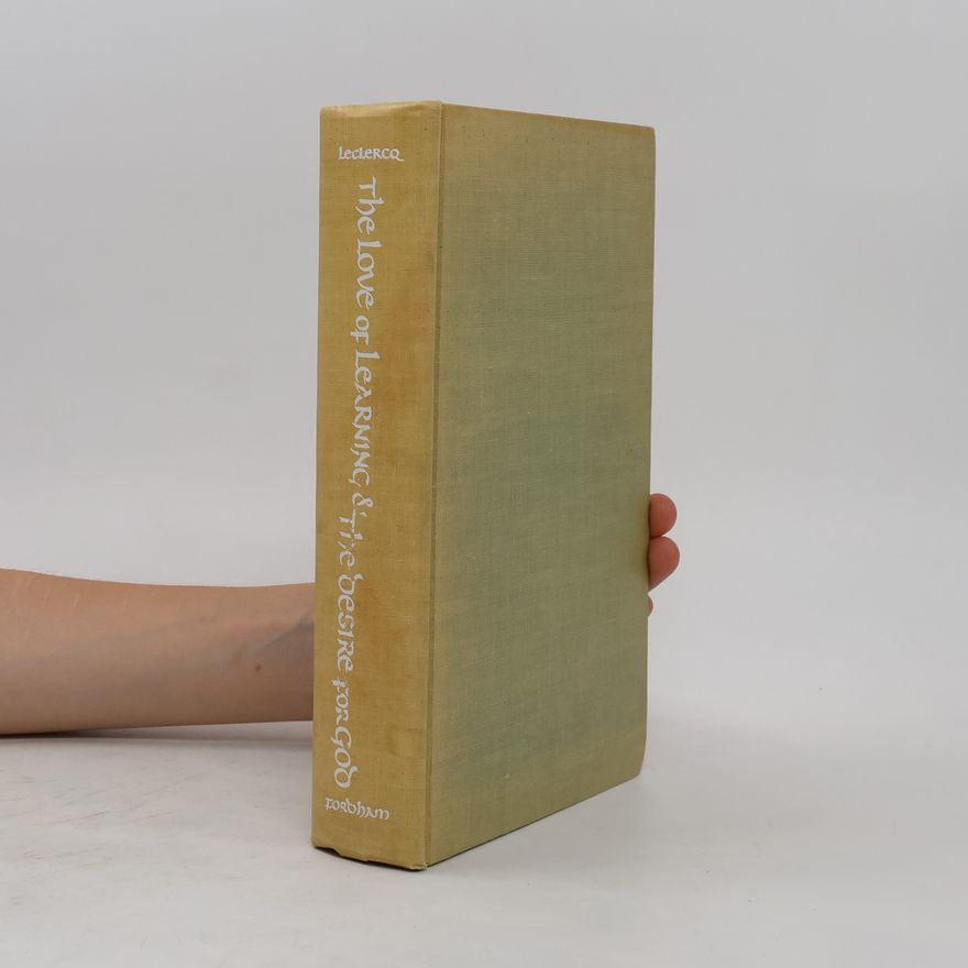 Jean Leclercq The Love of Learning and The Desire for God