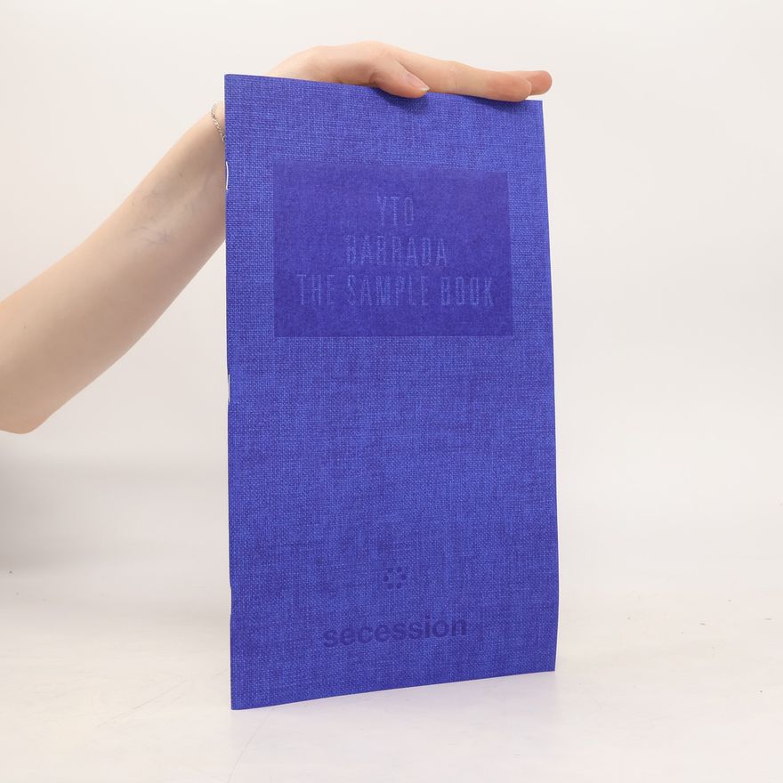 Yto Barrada Yto Barrada - the sample book