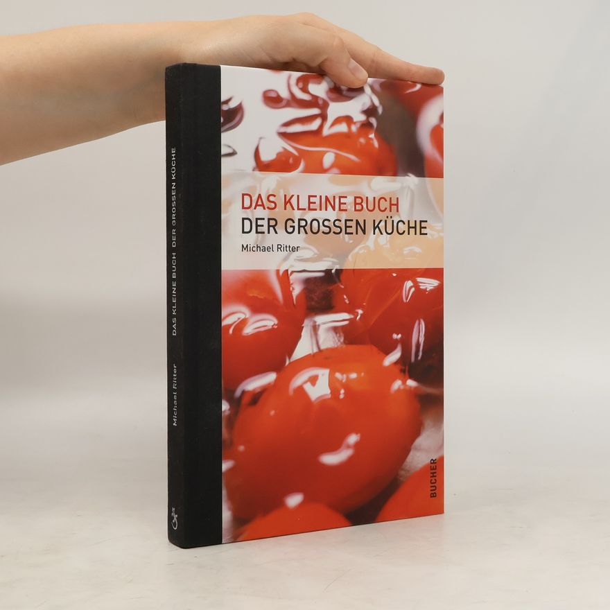 Michael Ritter Das kleine Buch der großen Küche
