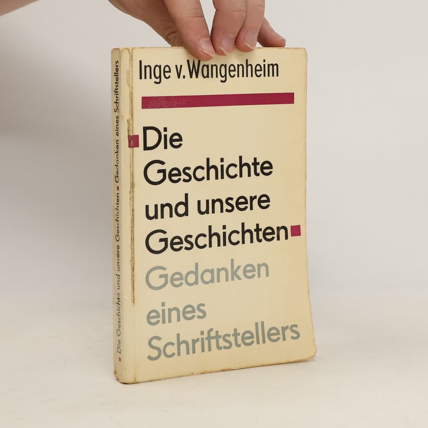 Inge von Wangenheim Die Geschichte und unsere Geschichten