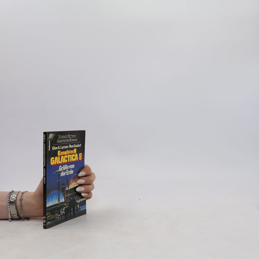 Glen A. Larson Kampfstern Galactica 8