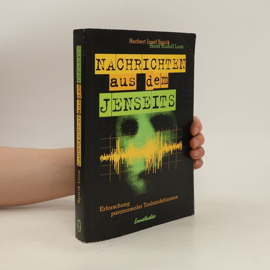 Herbert Josef Spirik Nachrichten aus dem Jenseits