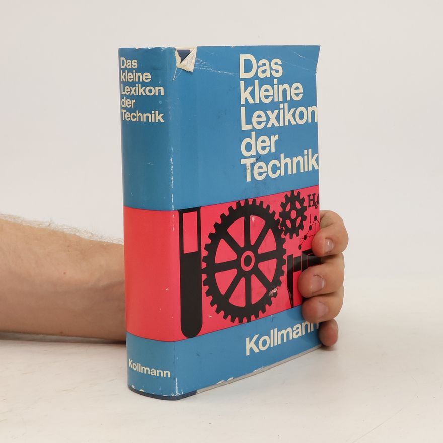 Franz Kollmann Das kleine Lexikon der Technik
